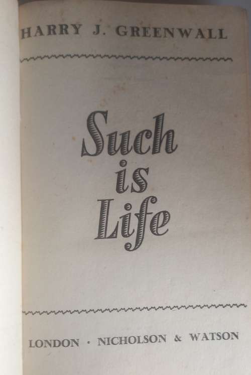 Such is life by Harry J Greenwall