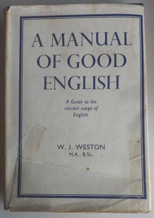 A manual of good English by WJ Weston