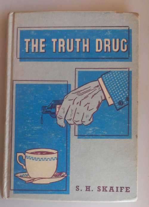 The truth drug by SH Skaife