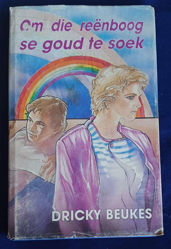 Om die reenboog se goud te soek deur Dricky Beukes