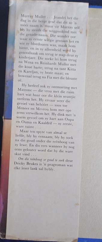 Om die reenboog se goud te soek deur Dricky Beukes