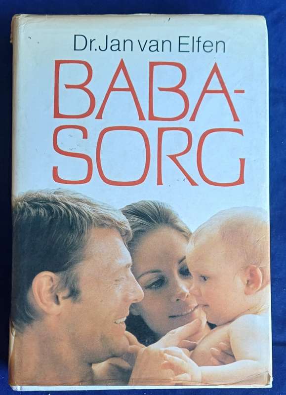 Babasorg deur dr Jan van Elfen