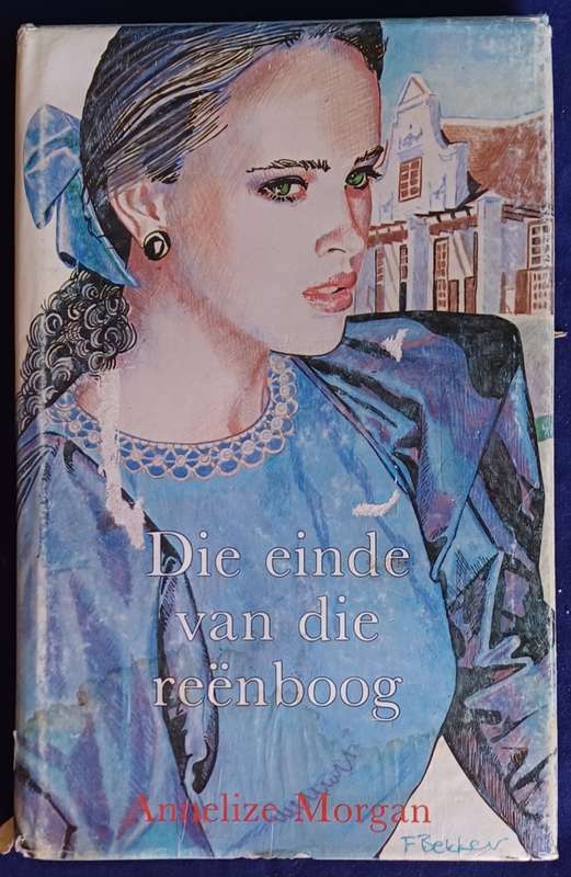 Die einde van die reenboog deur Annelize Morgan