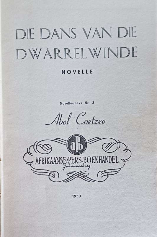 Die dans van die dwarrelwinde deur Abel Coetzee