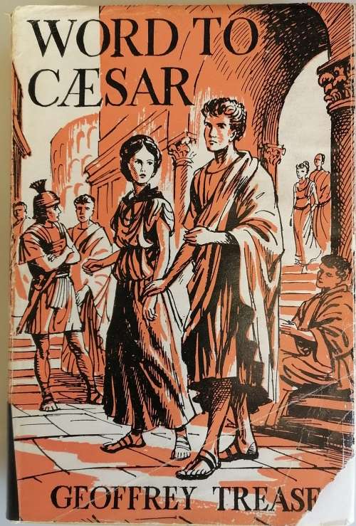 Word to Caesar by Geoffrey Trease