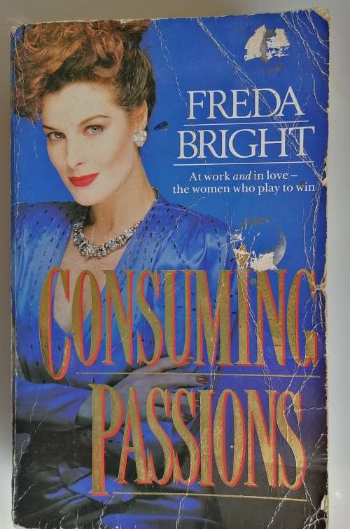 Consuming passions by Freda Bright