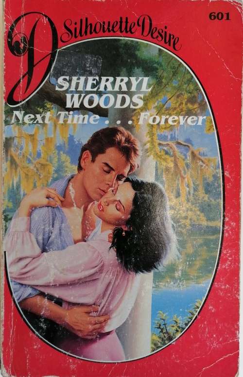 Next time...Forever by Sherryl Woods (Silhouette desire)