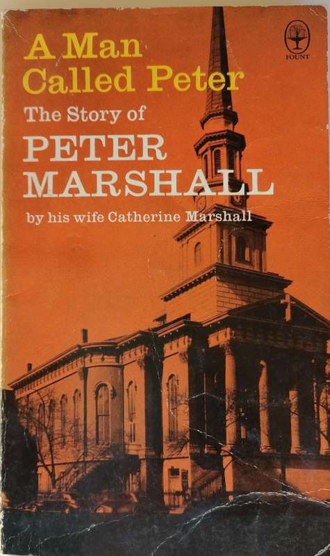 A Man called Peter by his wife Catherine Marshall