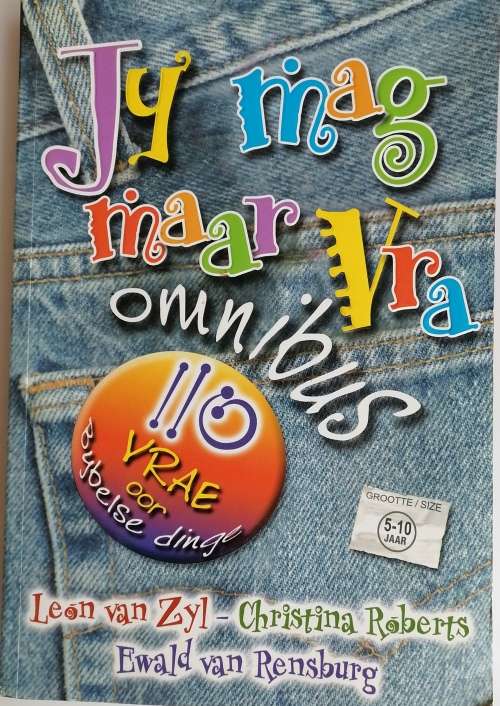 Jy mag maar vra 110 vrae oor Bybelse dinge