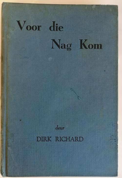 Voor die nag kom deur Dirk Richard