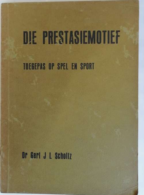 Die prestasiemotief toegepas op spel en sport deur dr Gert JL Scholtz