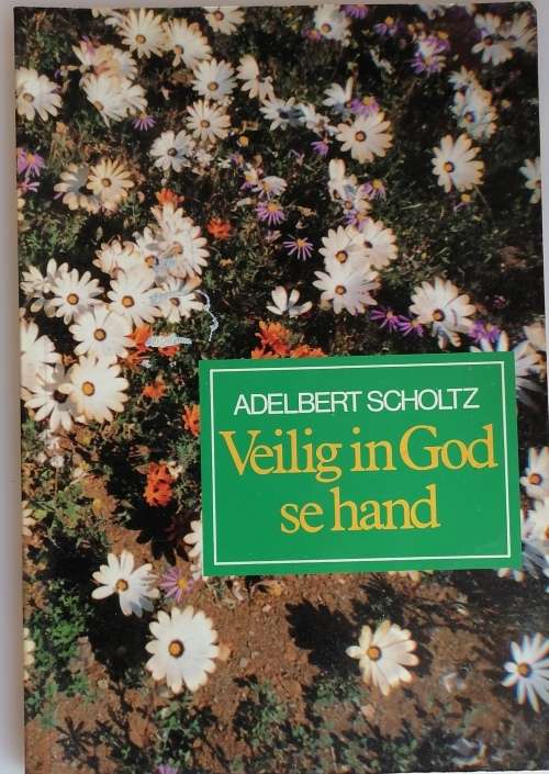 Veilig in God se hand deur Adelbert Scholtz