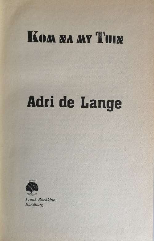 Kom na my tuin deur Adri de Lange