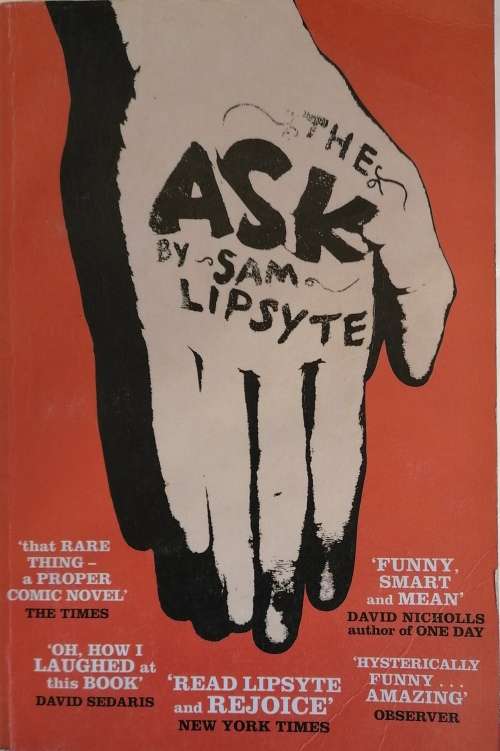 The ask by Sam Lipsyte