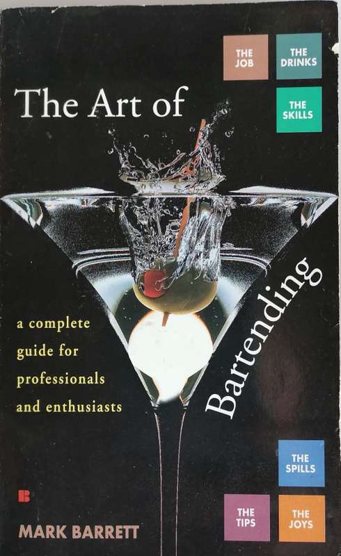 The art of bartending by Mark Barrett