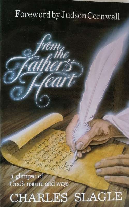 From a father`s heart by Charles Slagle
