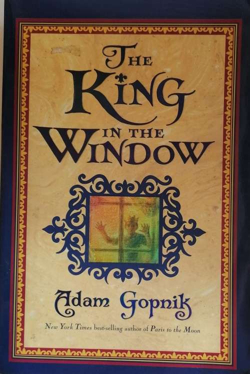 The king in the window by Adam Gopnik