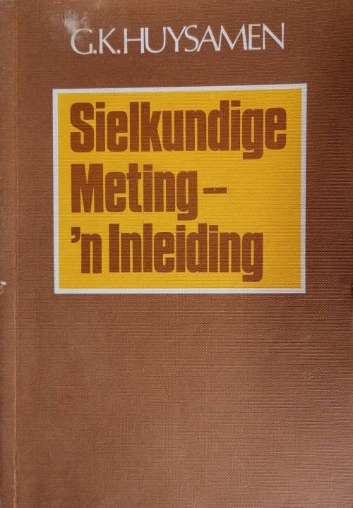 Sielkundige meting - `n inleiding deur GK Huysamen