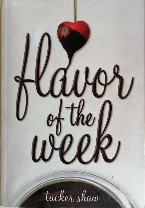 Flavor of the week by Tucker Shaw
