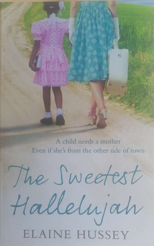 The sweetest hallelujah by Elaine Hussey
