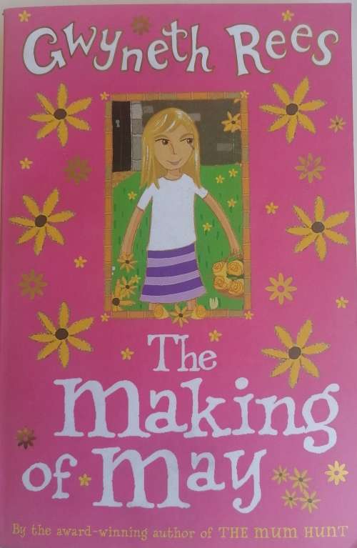 The making of May by Gwyneth Rees