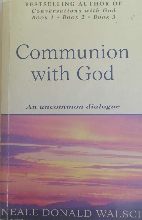 Communion with God by Neale Donald Walsch