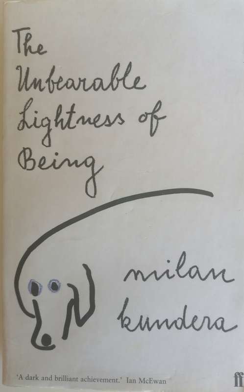 The unbearable lightness of being by Milan Kundera