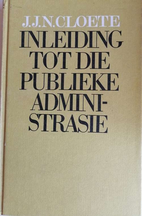 Inleiding tot die publieke administrasie deur JJN Cloete