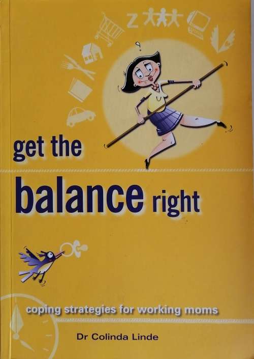 Get the balance right by dr Colinda Linde