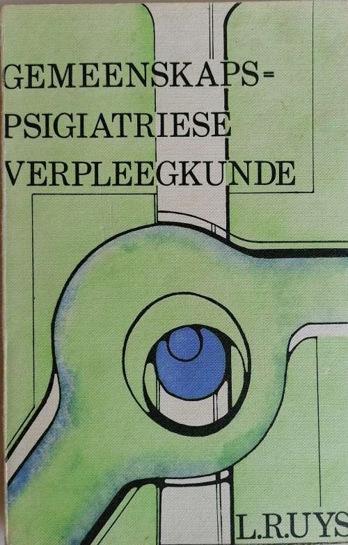 Gemeenskaps-psigiatriese verpleegkunde deur L Ruys