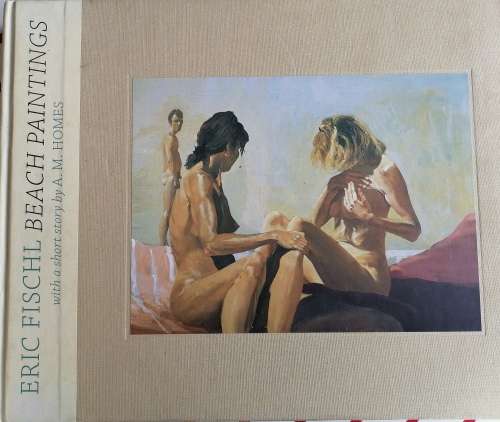 Eric Fischl beach paintings with a short story by AM Homes *Rare book*