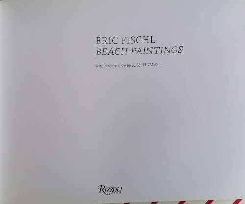 Eric Fischl beach paintings with a short story by AM Homes *Rare book*