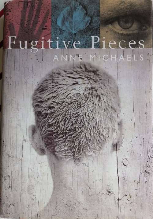 Fugitive pieces by Anne Michaels