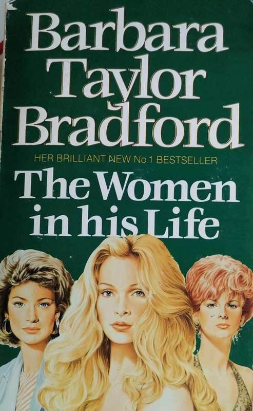 The women in his life by Barbara Taylor Bradford
