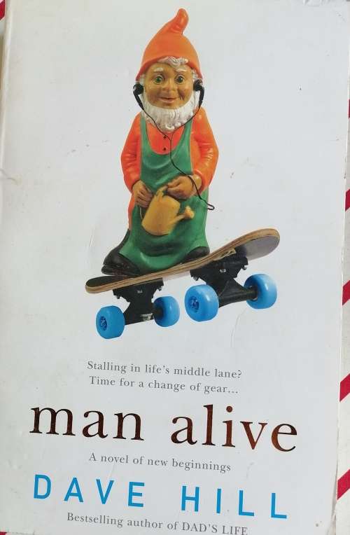 Man alive by Dave Hill