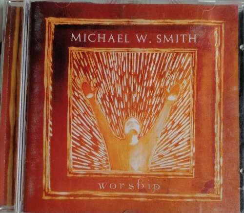 Michael W Smith Worship cd