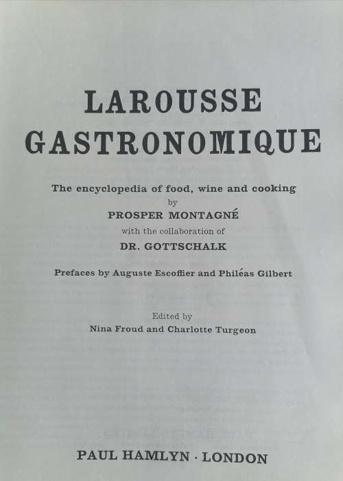 Larousse Gastronomique by Prosper Montagne