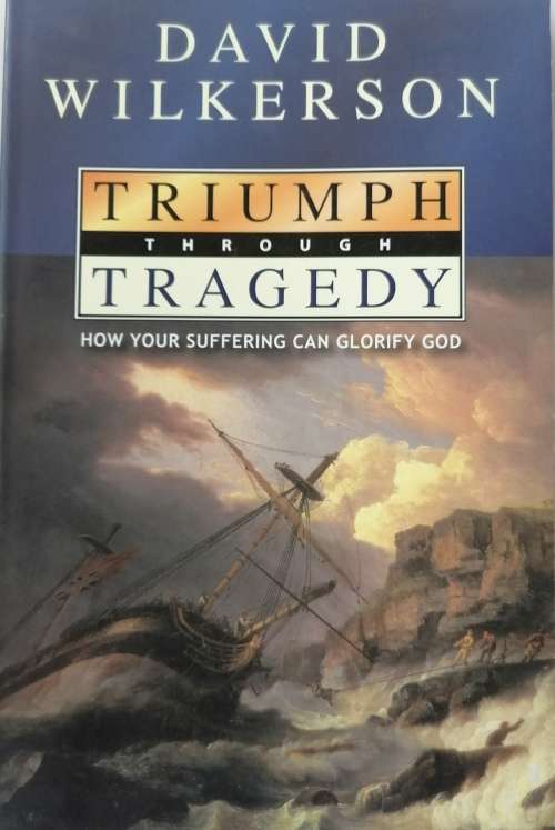 Triumph through tragedy by David Wilkerson