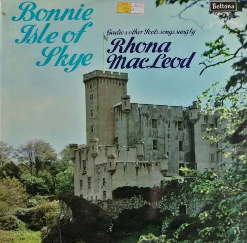 Bonnie Isle of Skye. Gaelic and other Scots songs by Rhona MacLeod lp