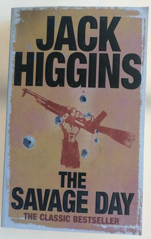 The savage day by Jack Higgins