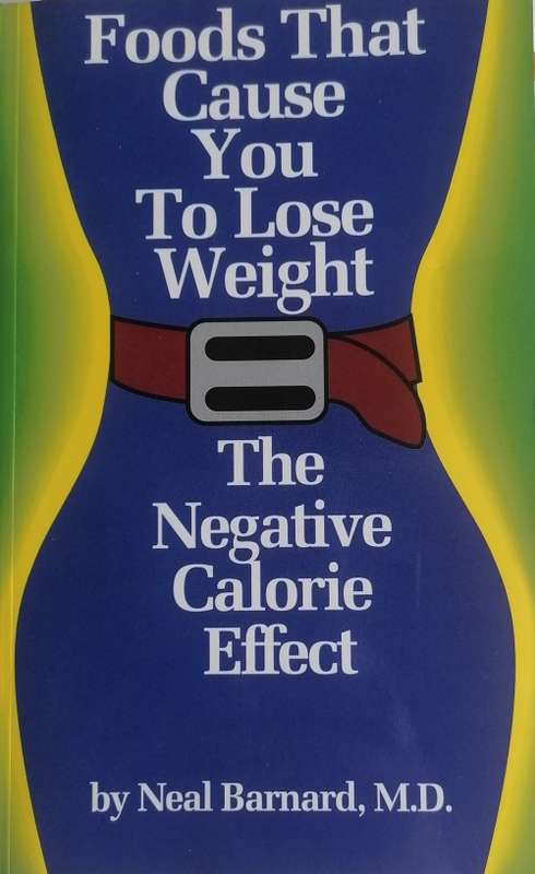 Foods that cause you to lose weight by Neal Barnard