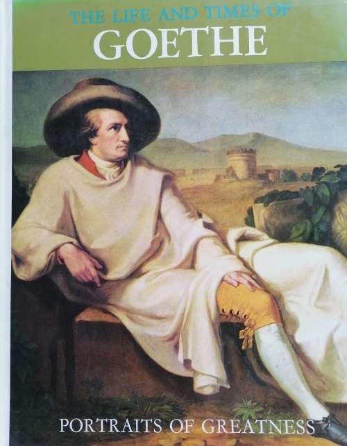 The life and times of Goethe