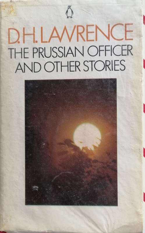 The Prussian officer and other stories by DH Lawrence