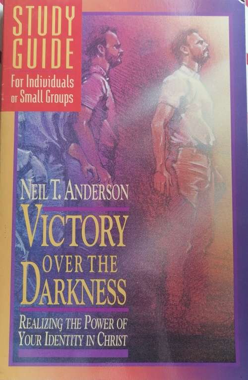 Victory over the darkness by Neil T Anderson