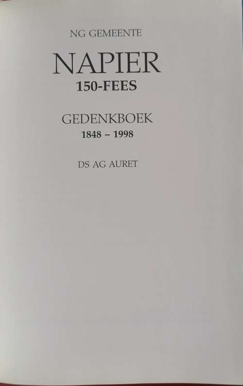 NG Gemeente Napier 150-fees gedenkboek 1848-1998 deur ds AG Auret