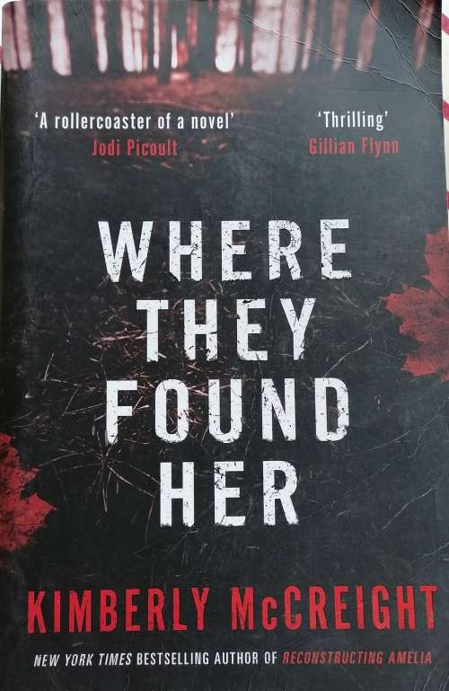 Where they found her by Kimberly McCreight