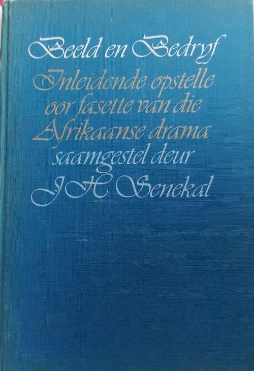Beeld en bedryf, inleidende opstelle van die Afrikaanse drama