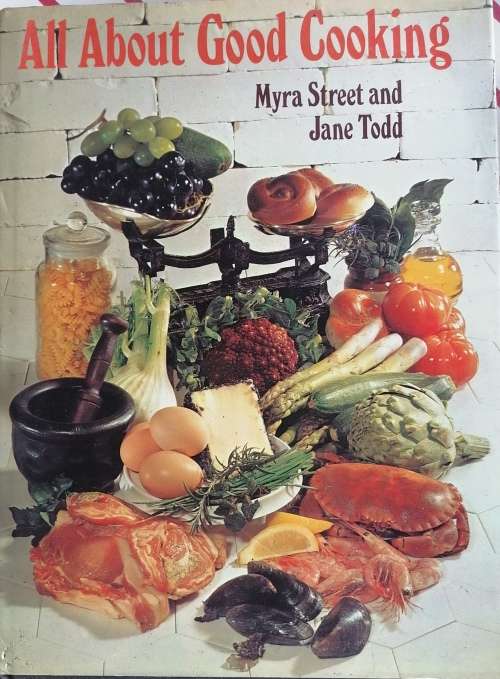 All about good cooking by Myra Street and Jane Todd