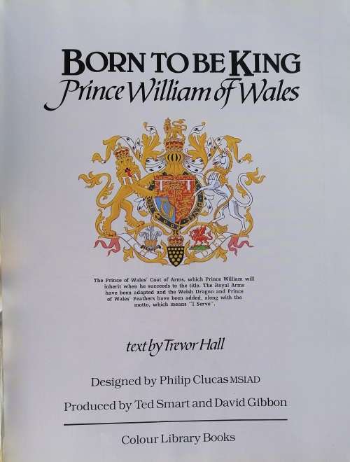 Born to be king - Prince William of Wales