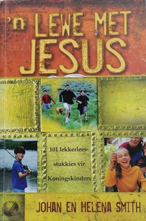 `n Lewe met Jesus deur Johan en Helena Smith